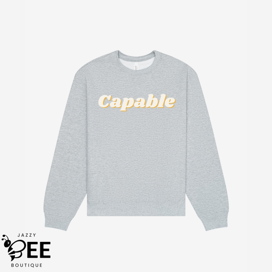 Capable: I Do It For Me Sweatshirt